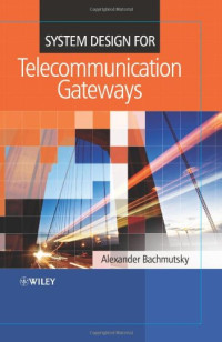 Alexander Bachmutsky — System Design for Telecommunication Gateways
