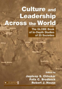 Jagdeep S. Chhokar, Felix C. Brodbeck, Robert J. House — Culture and Leadership Across the World - The GLOBE Book of In-Depth Studies of 25 Societies (Lea's Organization and Management)
