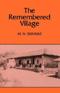 M.N. Srinivas — The Remembered Village