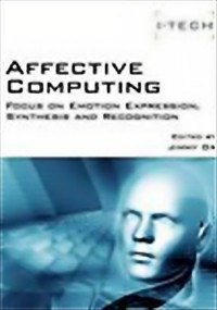 Jimmy Or (Editor) — Affective Computing, Focus on Emotion Expression, Synthesis and Recognition