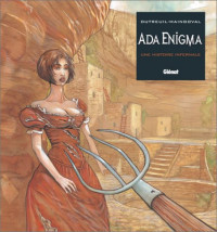 Vincent Dutreuil, François Maingoval — Ada Enigma, tome 3 : Une Histoire infernale