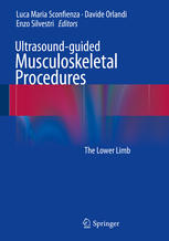 Luca Maria Sconfienza, Davide Orlandi, Enzo Silvestri (eds.) — Ultrasound-guided Musculoskeletal Procedures: The Lower Limb