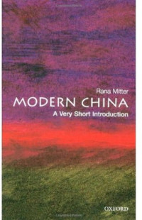 Rana Mitter — Modern China: A Very Short Introduction (Very Short Introductions)