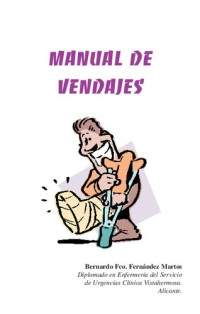 Fernandez Martos Bernardo Francisco — Manual De Vendajes