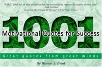Thomas J. Vilord — 1001 Motivational Quotes for Success.