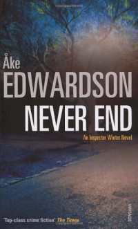 Ake Edwardson — Never End ( Inspector Winter #4 )