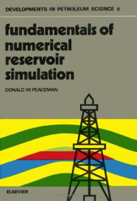 Donald W. Peaceman (Eds.) — Fundamentals of Numerical Reservoir Simulation