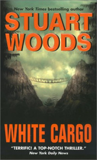 Stuart Woods — White Cargo