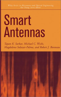 T. K. Sarkar, Michael C. Wicks, M. Salazar-Palma, Robert J. Bonneau — Smart Antennas