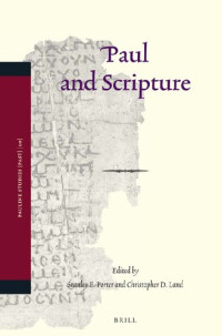 Stanley E. Porter (editor), Christopher D. Land (editor) — Paul and Scripture