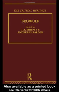 Andreas Haarder, T A Shippey, T. A. Shippey — Beowulf: The Critical Heritage (Critical Heritage Series)