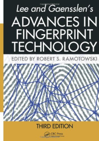 Robert Ramotowski — Lee and Gaensslen's Advances in Fingerprint Technology, Third Edition