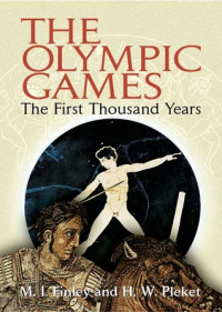Moses I. Finley; H.W. Pleket — The Olympic Games: The First Thousand Years