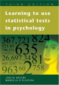 Judith Greene, Manuela D'Oliveira — Learning to Use Statistical Tests in Psychology