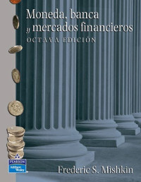 Frederic S. Mishkin — Moneda, banca y mercados financieros
