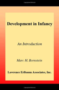 Marc H. Bornstein, Michael E. Lamb — Development in Infancy: An Introduction, Fourth Edition