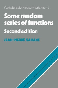 Jean-Pierre Kahane — Some Random Series of Functions
