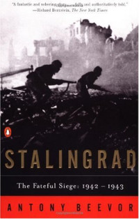 Antony Beevor — Stalingrad: The Fateful Siege: 1942-1943