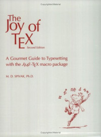 Michael Spivak — The joy of TEX: a gourmet guide to typesetting with the AMS-TEX macro package