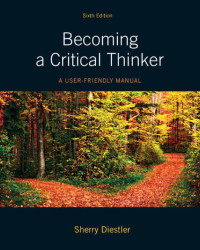 Sherry Diestler — Becoming a Critical Thinker: A User Friendly Manual