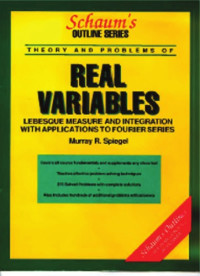 Murray R Spiegel — Schaum's outline of theory and problems of real variables; Lebesgue measure and integration with applications to Fourier series