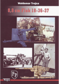 Waldemar Trojca — Waldemar Trojca - 8,8 cm Flak-18-36-37