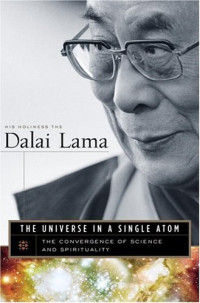 Dalai Lama — The Universe in a Single Atom: The Convergence of Science and Spirituality