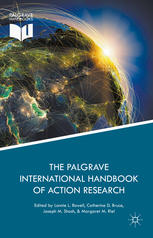 Lonnie L. Rowell, Catherine D. Bruce, Joseph M. Shosh, Margaret M. Riel (eds.) — The Palgrave International Handbook of Action Research