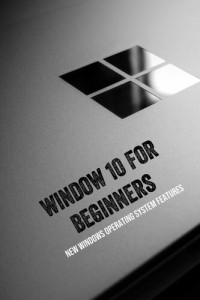 Roehm, Luvenia — Window 10 For Beginners: New Windows Operating System Features: Windows 10 Guide Book