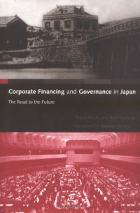 Takeo Hoshi, Anil Kashyap — Corporate Financing and Governance in Japan - The Road to the Future