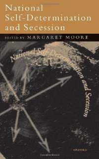 Margaret Moore — National Self-Determination and Secession