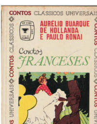 Aurélio Buarque de Holanda e Paulo Rónai — Contos Franceses