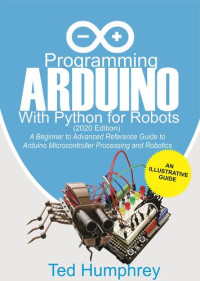 Ted Humphrey — Programming Arduino With Python For Robots