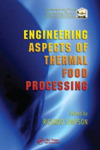 Ricardo Simpson — Engineering Aspects of Thermal Food Processing (Contemporary Food Engineering)