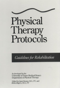 Janet Bezner — Physical Therapy Protocols: Guidelines for Rehabilitation
