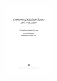Rubén Funkahuatl Guevara — Confessions of a Radical Chicano Doo-Wop Singer