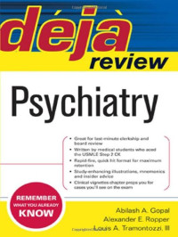 Abilash Gopal, Alexander Ropper, III,Louis Tramontozzi — Deja Review Psychiatry