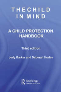 Barker; Hodes — The Child in Mind: A Child Protection Handbook 3rd Edition