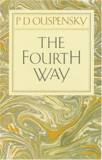 P. D. Ouspensky — The Fourth Way