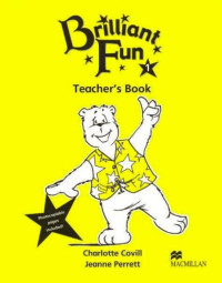Charlotte Covill, Jeanne Perrett — Brilliant Fun 1 Teacher's Book