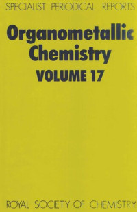 Francis Gordon Albert Stone; Edward W. Abel — Organometallic chemistry. Vol. 17, A review of the literature published during 1987