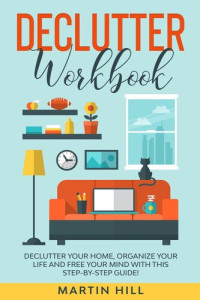 Martin Hill — Declutter Workbook