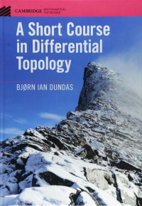 Bjørn Ian Dundas — A Short Course in Differential Topology