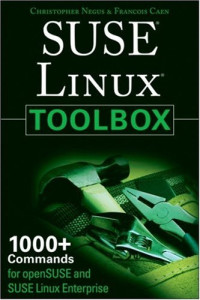 Christopher Negus, Francois Caen — SUSE Linux Toolbox: 1000+ Commands for openSUSE and SUSE Linux Enterprise