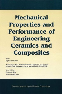 Rajan Tandon, Andrew Wereszczak, Edgar Lara-Curzio — Mechanical Properties and Performance of Engineering Ceramics II: Ceramic Engineering and Science Proceedings, Volume 27, Issue 2
