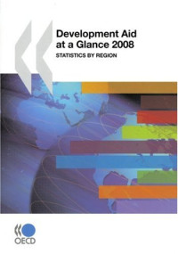 OECD Organisation for Economic Co-operation and Development — Development Aid at a Glance 2008 - Statistics by Region