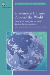 Geeta Batra, Daniel Kaufmann, Andrew H. W. Stone — Investment Climate Around the World - Voices of the Firms from the World Business Environment Survey (Directions in Development)