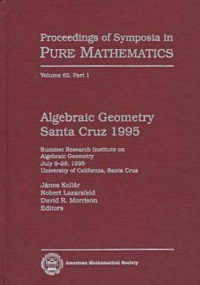 Kollar J., Lazarsfeld R., Morrison D. (eds.) — Algebraic Geometry Santa Cruz 1995, Part 1