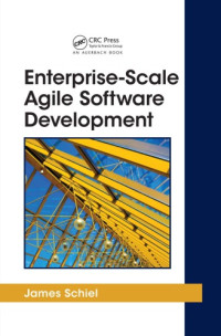 James Schiel — Enterprise-Scale Agile Software Development