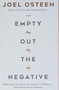 Joel Osteen — Empty Out the Negative: Make Room for More Joy, Greater Confidence, and New Levels of Influence